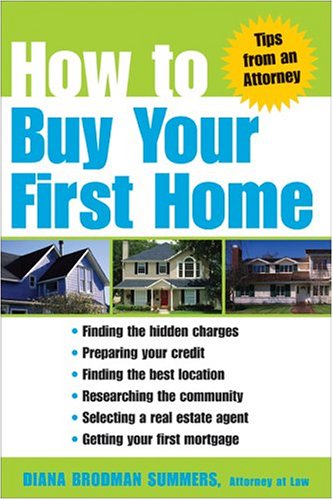 How To Buy Your First Home 1st Diana Brodman Summers