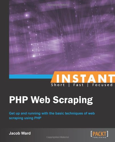 Instant Php Web Scraping Jacob Ward