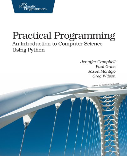 Practical Programming An Introduction To Computer Science Using Python 1st Edition Jennifer Campbell
