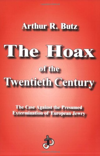 The Hoax Of The Twentieth Century 3rd A R Butz