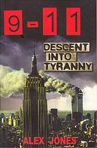 911 Descent Into Tyranny The New World Orders Dark Plans To Turn Earth Into A Prison Planet Alex Jones