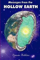Messages From The Hollow Earth Dianne Robbins