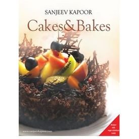 Sanjeev Kapoors Cakes Bakes 1st Sanjeev Kapoor Alam Bolar