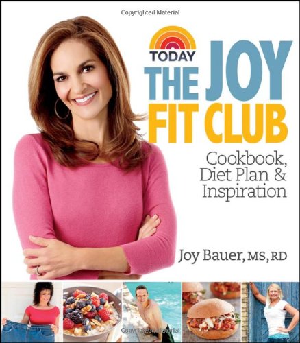 Joy Fit Club Cookbook Diet Plan Inspiration 1st Edition Joy Bauer