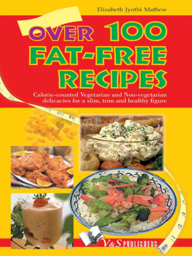 Over 100 Fatfree Recipes Elizabeth Jyothi Mathew