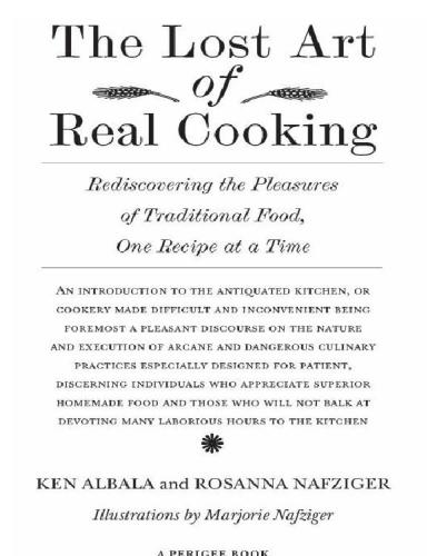 The Lost Art Of Real Cooking Ken Albala