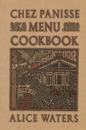 Chez Panisse Menu Cookbook Alice Waters