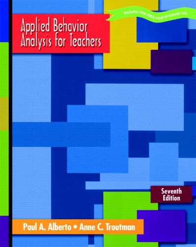 Applied Behavior Analysis For Teachers 7th Edition Paul A Alberto