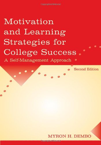 Motivation And Learning Strategies For College Success A Selfmanagement Approach 2nd Edition Helena Seli