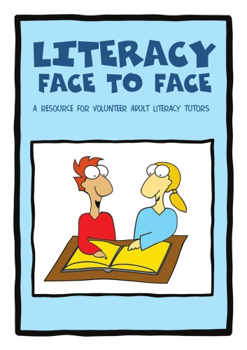 Literacy Face To Face A Resource For Volunteer Adult Literacy Tutors Pamela Osmond New South Wales Technical And Further Education Commission Access And General Education Curriculum Centre Australian National Training Authority Adult Literacy National Project
