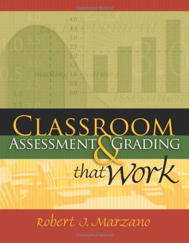 Classroom Assessment Grading That Work 1st Edition Robert J Marzano