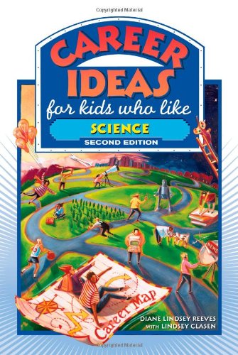 Career Ideas For Kids Who Like Science 2nd Edition Diane Lindsey Reeves