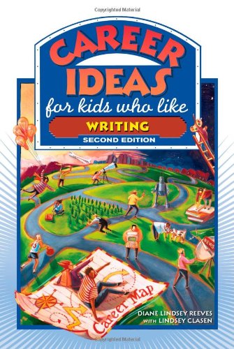 Career Ideas For Kids Who Like Writing 2nd Edition Diane Lindsey Reeves