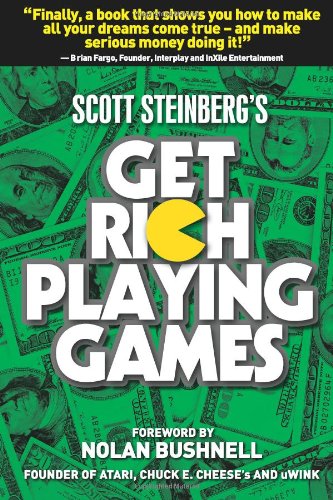 Get Rich Playing Games Scott Steinberg