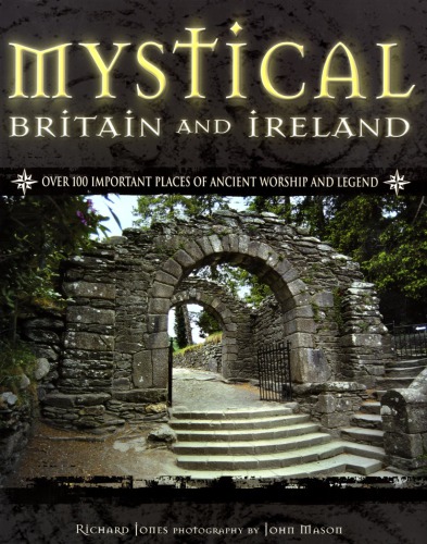 Mystical Britain And Ireland Richard Jones