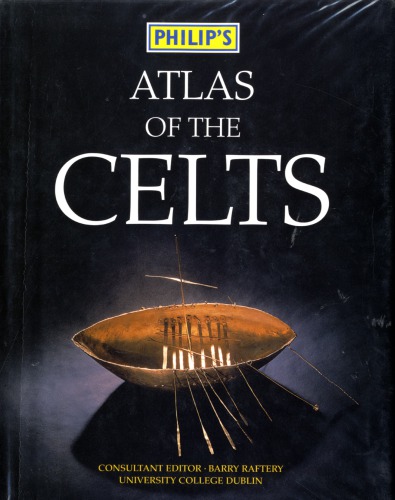 Philips Atlas Of The Celts Clint Twist Barry Raftery