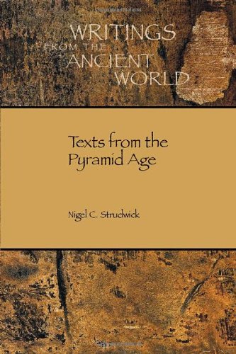 Texts From The Pyramid Age Ronald J Leprohon Editor Nigel C Strudwick