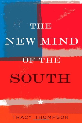 The New Mind Of The South First Edition Tracy Thompson