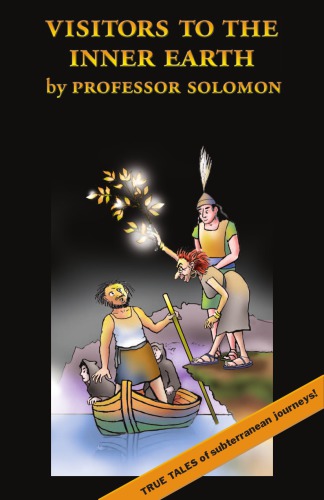 Visitors To The Inner Earth Solomon Professor Steve Solomon
