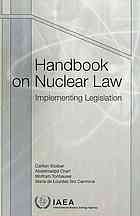 Handbook On Nuclear Law Implementing Legislation Carlton Stoiber International Atomic Energy Agency Et Al