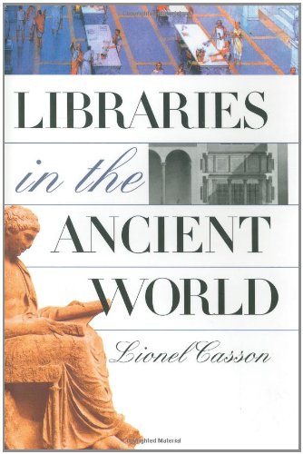 Libraries In The Ancient World 1st Edition Lionel Casson