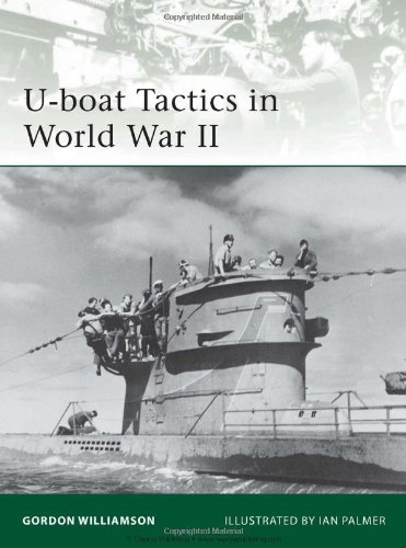 Uboat Tactics In World War Ii Gordon Williamson Ian Palmer