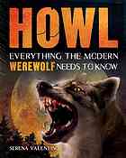 Howl Everything The Modern Werewolf Needs To Know Serena Valentino