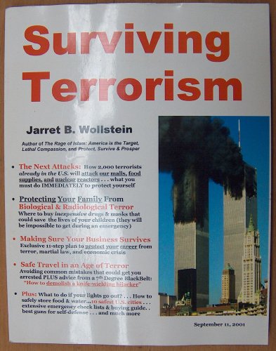 Surviving Terrorism Protecting Yourself Your Business And Your Community From Terrorism And Martial Law 2nd Jarret B Wollstein