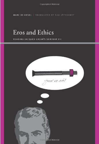 Eros And Ethics Reading Jacques Lacans Seminar Vii Marc De Kesel
