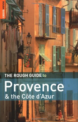 The Rough Guide To Provence And The Cote Dazur 6 6th Edition Rough Guides