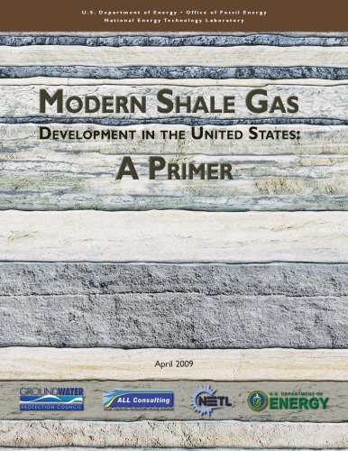 Modern Shale Gas Development In The United States A Primer Ground Water Protection Council