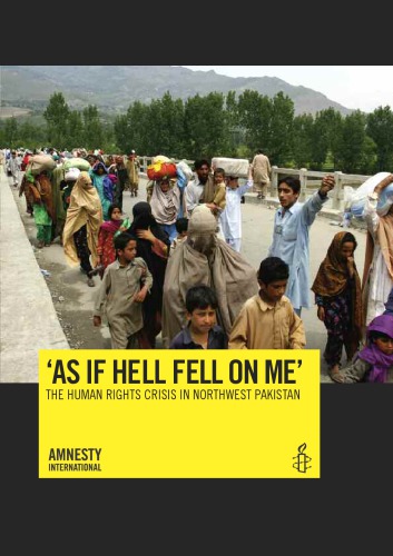 As If Hell Fell On Me The Human Rights Crisis In Northwest Pakistan Amnesty International