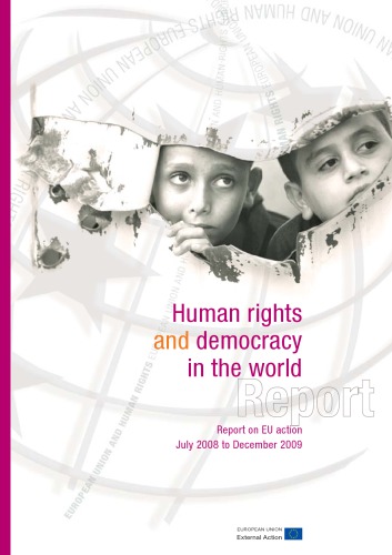 Human Rights And Democracy In The World Report Report On Eu Action July 2008 To December 2009 European Union European Commission