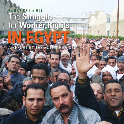 The Struggle For Worker Rights In Egypt A Report By The Solidarity Center Solidarity Center
