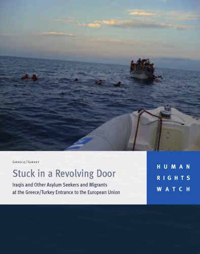 Stuck In A Revolving Door Iraqis And Other Asylum Seekers And Migrants At The Greeceturkey Entrance To The European Union Bill Frelick Human Rights Watch Organization