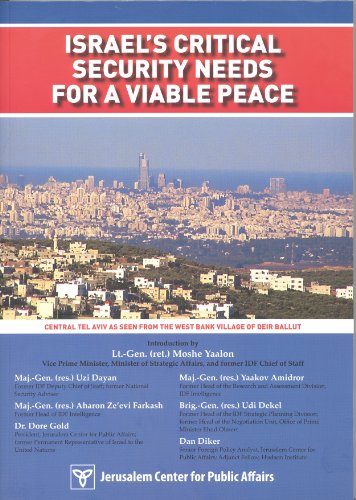Israels Critical Security Needs For A Viable Peace Ltgen Ret Moshe Yaalon