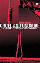 Cruel And Unusual Punishment And Us Culture Brian Jarvis