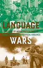 Language Wars The Role Of Media And Culture In Global Terror And Political Violence Jeff Lewis