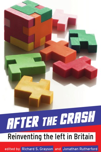 After The Crash Reinventing The Left In Britainebook Grayson
