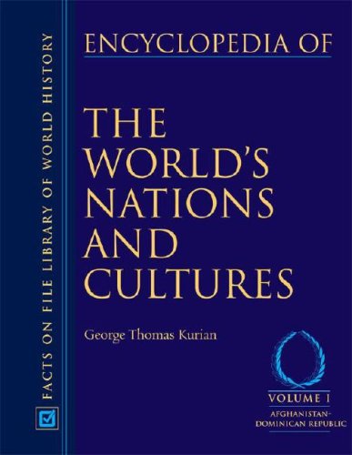 Encyclopedia Of The Worlds Nations And Cultures 2nd Edition George Thomas Kurian