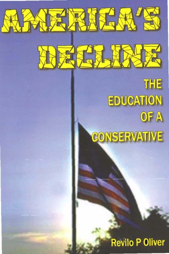 Americas Decline The Education Of A Conservative 2rev Ed Revilo P Oliver