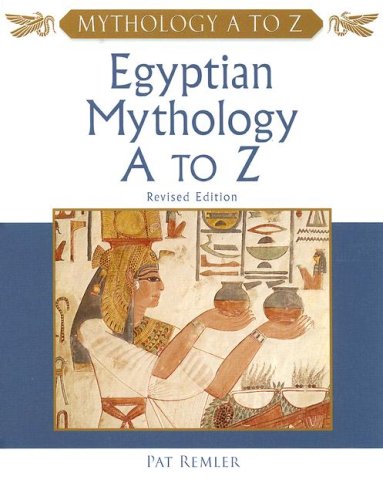 Egyptian Mythology A To Z 2 Revised Pat Remler
