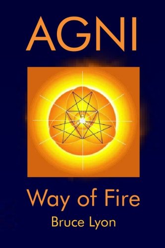 Agni Way Of Fire 1st Bruce Lyon