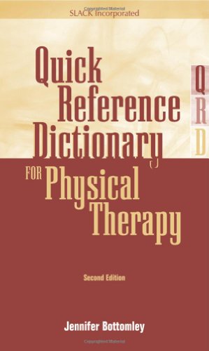 Quick Reference Dictionary For Physical Therapy 2nd Jennifer Bottomley Phd2 Ms Pt