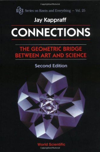 Connections The Geometric Bridge Between Art And Science 2nd Edition Jay Kappraff