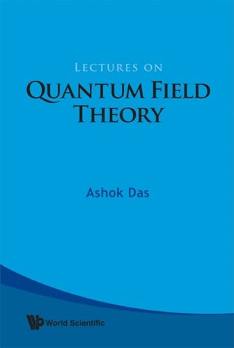 Lectures On Quantum Field Theory Ashok Das