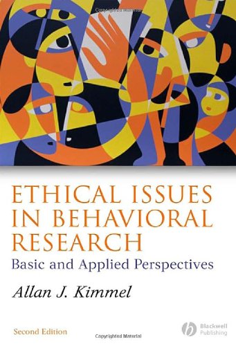 Ethical Issues In Behavioral Research Basic And Applied Perspectives 2nd Edition Allan J Kimmel