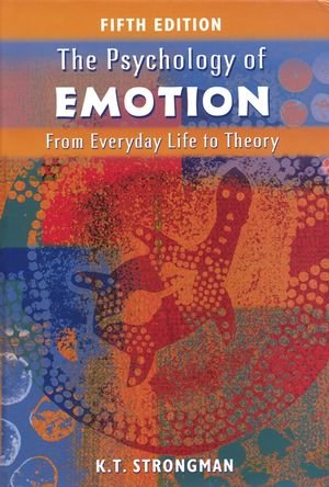 The Psychology Of Emotion From Everyday Life To Theory 5th Edition Kenneth T Strongman