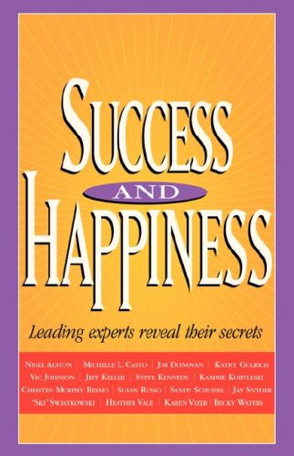 Success And Happiness Jeff Keller Sandy Schussel