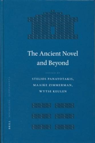 The Ancient Novel And Beyond 1st Edition Stelios Panayotakis
